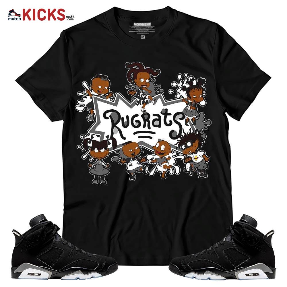 Sneaker Shirt Match Jordan 6 Black Chrome – Funny Rugrats 90s Kids Melanin – Black Chrome 6s MKO T-Shirt