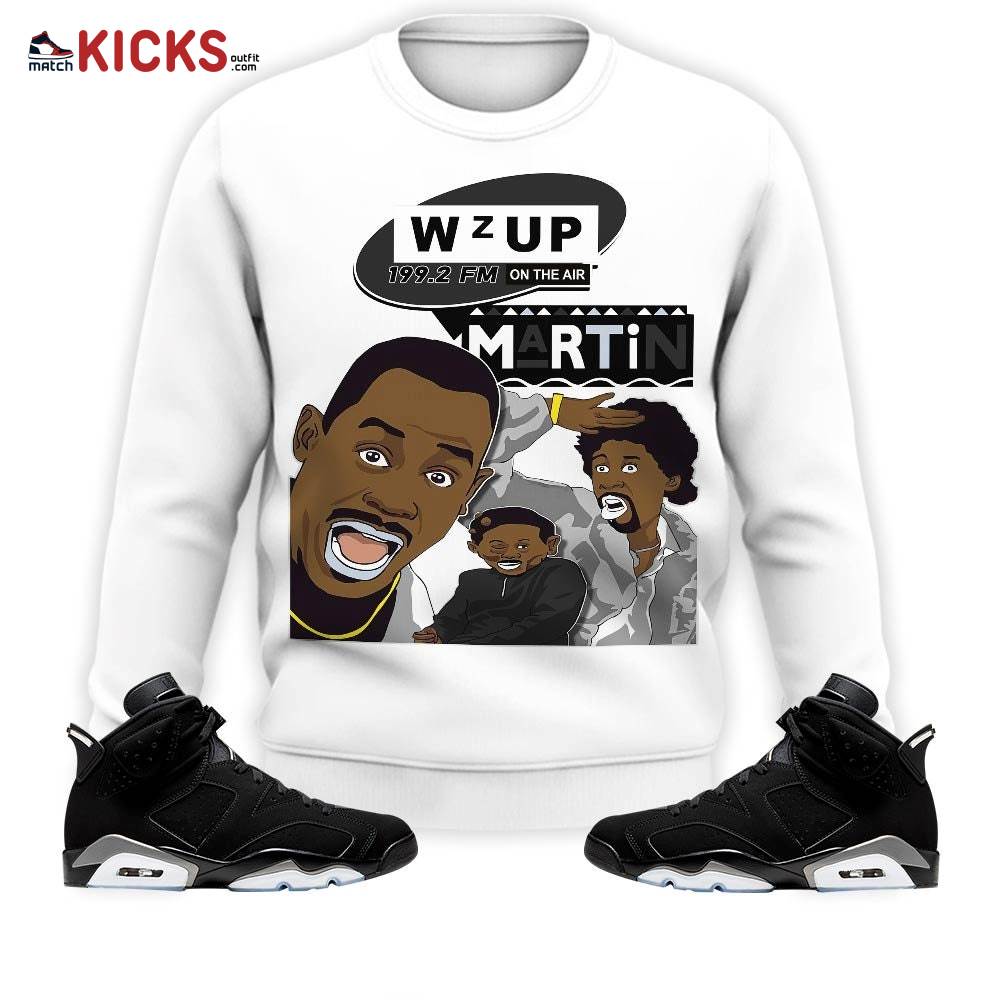 Sneaker Shirt Match Jordan 6 Black Chrome – Martin Tv 90s Melanin Got Em – Black Chrome 6s MKO Sweatshirt Sneaker Shirt Match Jordan 6 Black Chrome – Martin Tv 90s Melanin Got Em – Black Chrome 6s MKO Sweatshirt