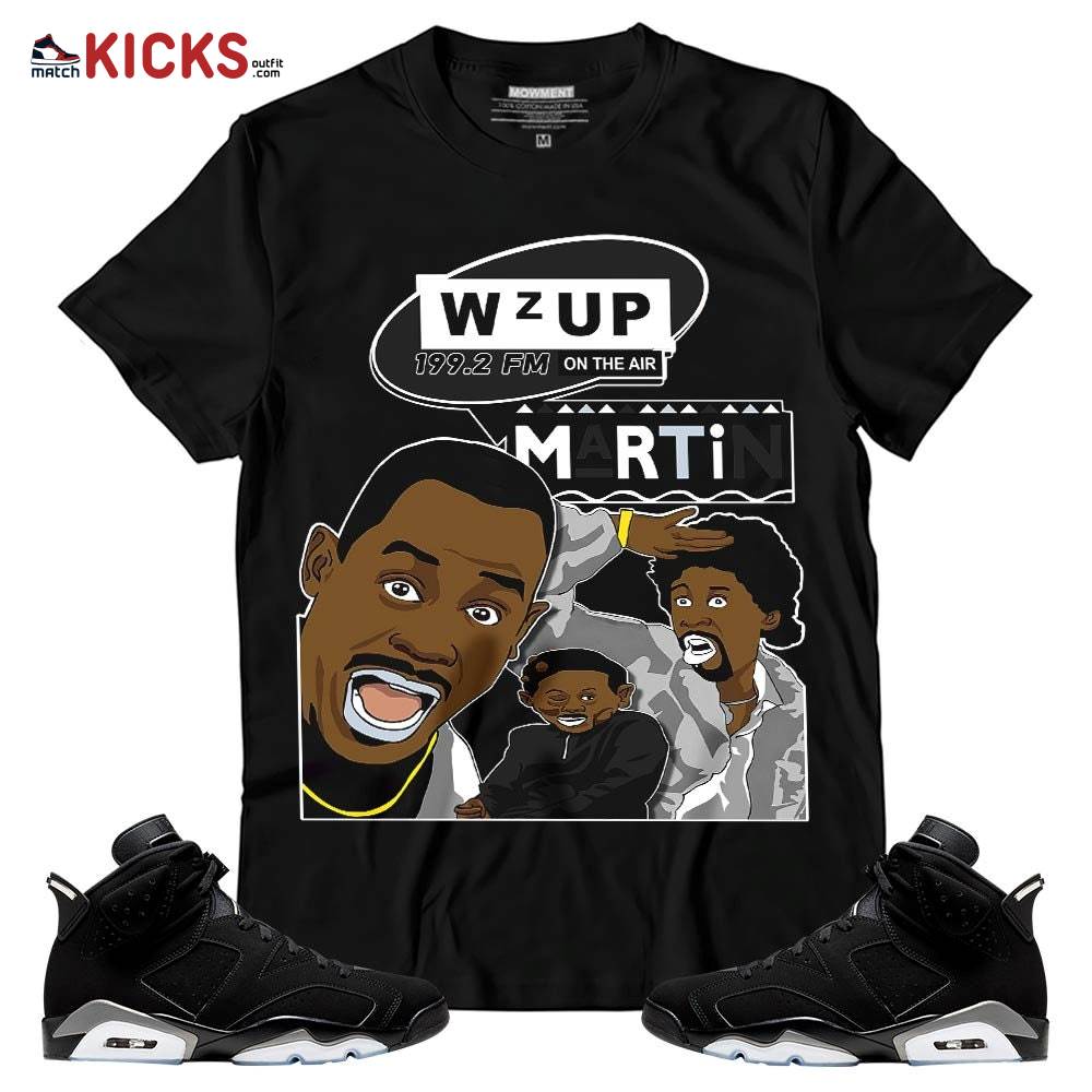 Sneaker Shirt Match Jordan 6 Black Chrome – Martin Tv 90s Melanin Got Em – Black Chrome 6s MKO T-Shirt
