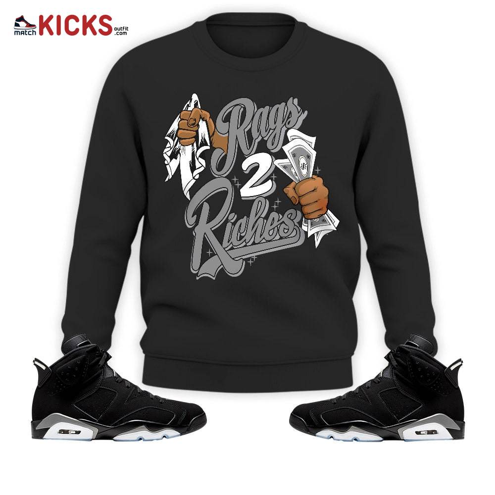 Sneaker Shirt Match Jordan 6 Black Chrome – Rag 2 Riches – Black Chrome 6s MKO Sweatshirt Sneaker Shirt Match Jordan 6 Black Chrome – Rag 2 Riches – Black Chrome 6s MKO Sweatshirt