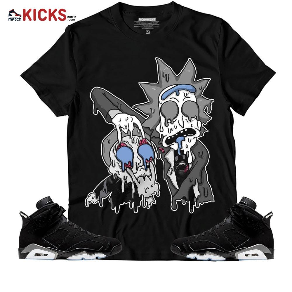 Sneaker Shirt Match Jordan 6 Black Chrome – Rick And Drip – Black Chrome 6s MKO T-Shirt Sneaker Shirt Match Jordan 6 Black Chrome – Rick And Drip – Black Chrome 6s MKO T-Shirt