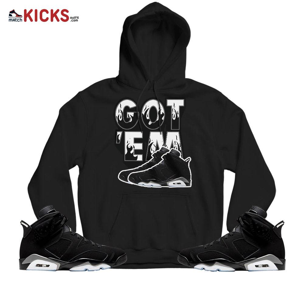 Sneaker Shirt Match Jordan 6 Black Chrome – Shoes Got Em Drip – Black Chrome 6s MKO Hoodie Sneaker Shirt Match Jordan 6 Black Chrome – Shoes Got Em Drip – Black Chrome 6s MKO Hoodie