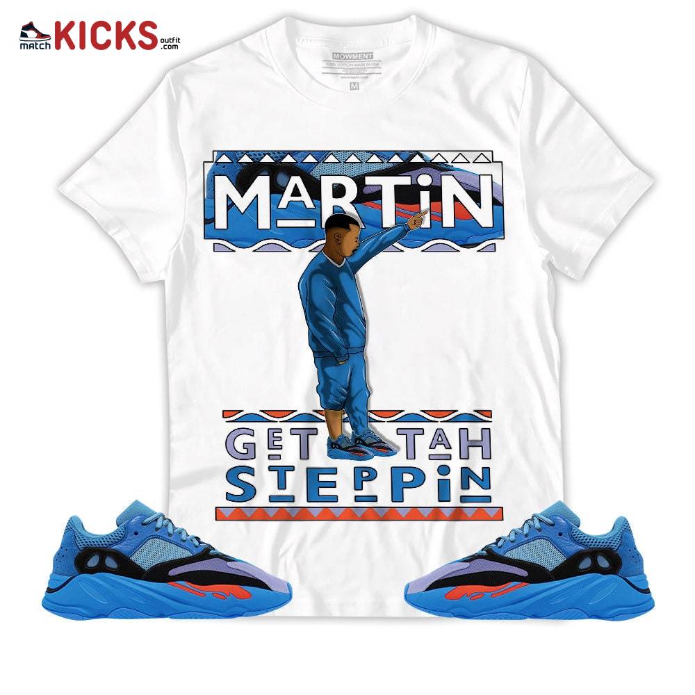 Sneaker Shirt Match Yeezy 700 V1 Hi-Res Blue – Martin Tv Got Em – V1 Hi-Res Blue 700s MKO T-Shirt Sneaker Shirt Match Yeezy 700 V1 Hi-Res Blue – Martin Tv Got Em – V1 Hi-Res Blue 700s MKO T-Shirt