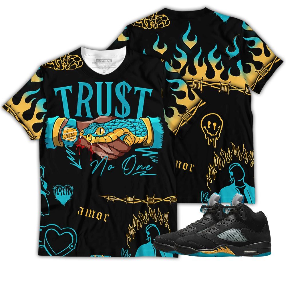 Sneaker Trust No One Sneaker Shirt Match 2023 Retro Aqua 5S, Jordan 5 Aqua Hoodie Sweatshirt Tee All Over Print MKO Shirt Sneaker Trust No One Sneaker Shirt Match 2023 Retro Aqua 5S, Jordan 5 Aqua Hoodie Sweatshirt Tee All Over Print MKO Shirt
