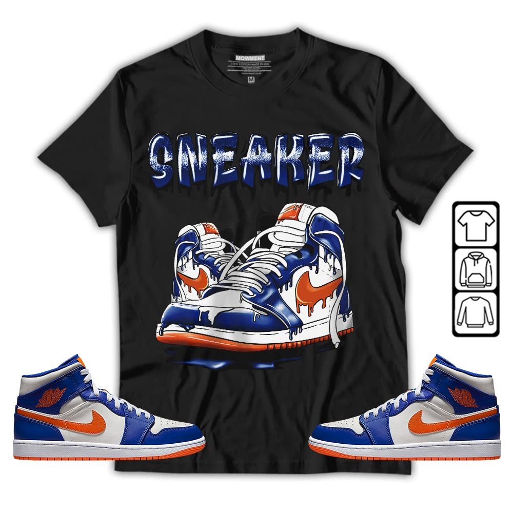 SNKR Shoe Dripping Sneaker Shirt Match Mid Knicks 1s, Jordan 1 Mid Knicks MKO T-Shirt SNKR Shoe Dripping Sneaker Shirt Match Mid Knicks 1s, Jordan 1 Mid Knicks MKO T-Shirt