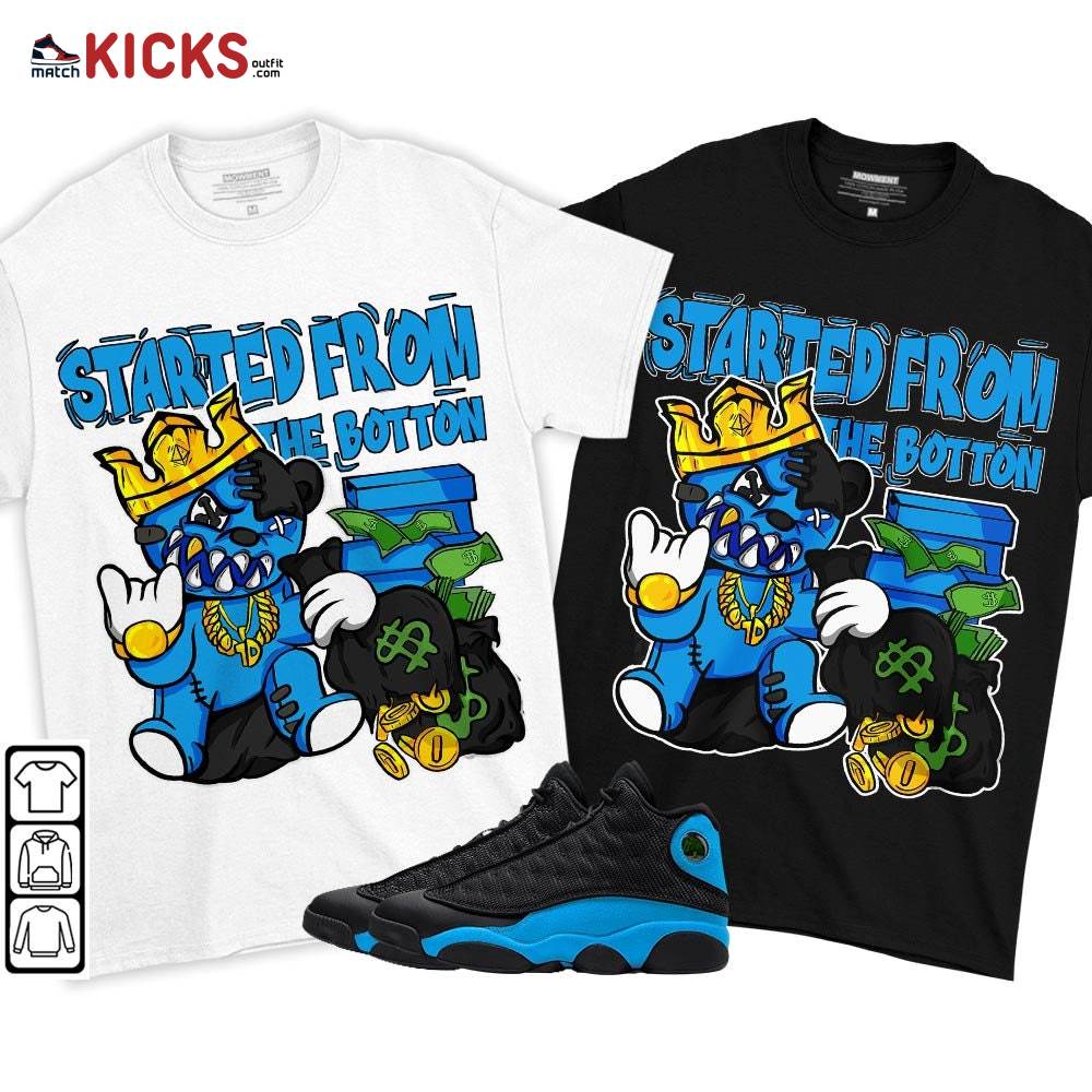 Started From The Botton Sneaker Shirt Match Black University Blue 13s, Jordan 13 Black University Blue 2022 MKO T-Shirt Started From The Botton Sneaker Shirt Match Black University Blue 13s, Jordan 13 Black University Blue 2022 MKO T-Shirt