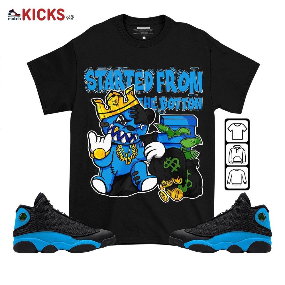 Started From The Botton Sneaker Shirt Match Black University Blue 13s, Jordan 13 Black University Blue 2022 MKO T-Shirt