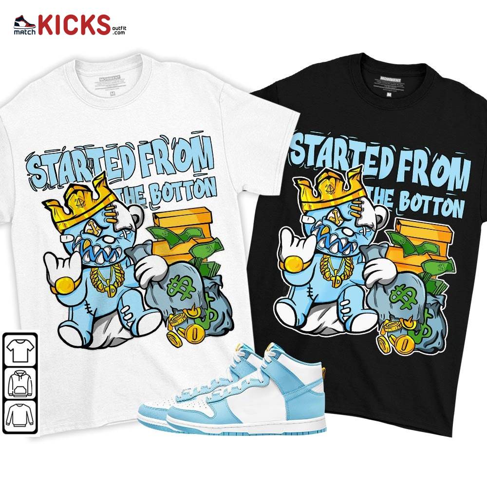 Started From The Botton Sneaker Shirt Match Dunk High Blue Chill, Dunk High Homer Simpson MKO T-Shirt