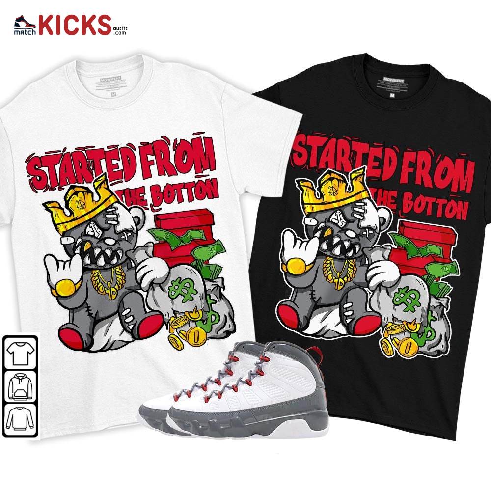 Started From The Botton Sneaker Shirt Match Fire Red 9s, Jordan 9 Retro Fire Red MKO T-Shirt