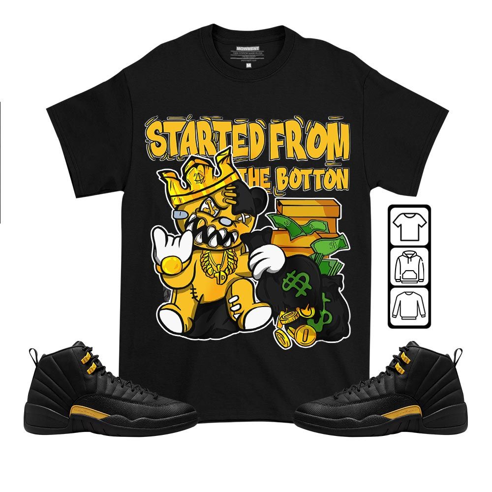 Started From The BottonSneaker Shirt Match Black Taxi 12s, Jordan 12 Retro Black Taxi MKO T-Shirt Started From The BottonSneaker Shirt Match Black Taxi 12s, Jordan 12 Retro Black Taxi MKO T-Shirt