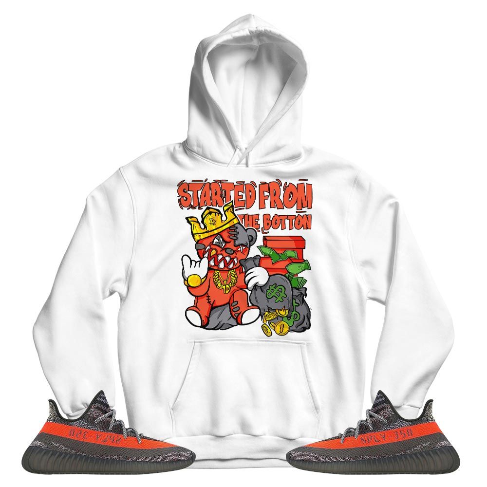 Started From The BottonSneaker Shirt Match Boots 350 V2 Dark Beluga, Yeezy 350 V2 Carbon Beluga MKO T-Shirt Started From The BottonSneaker Shirt Match Boots 350 V2 Dark Beluga, Yeezy 350 V2 Carbon Beluga MKO T-Shirt