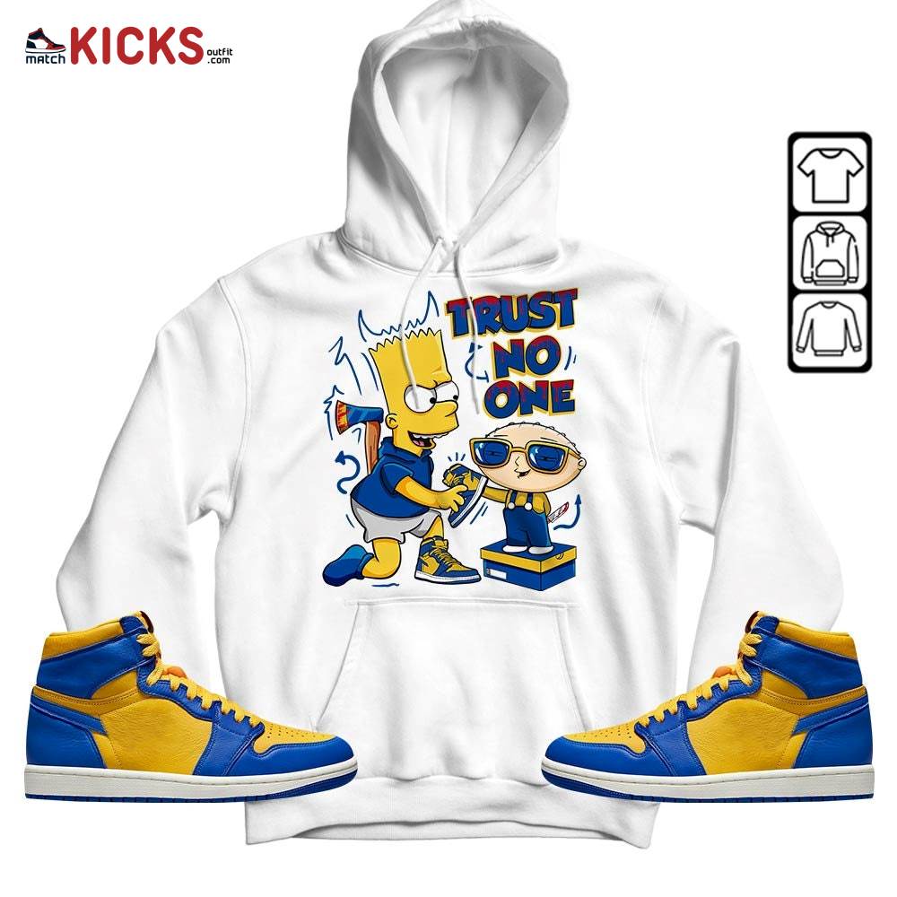 Stewie Trust No One Sneaker Shirt Match 2023 Laney 1s, Jordan 1 Retro High Laney MKO Hoodie Stewie Trust No One Sneaker Shirt Match 2023 Laney 1s, Jordan 1 Retro High Laney MKO Hoodie