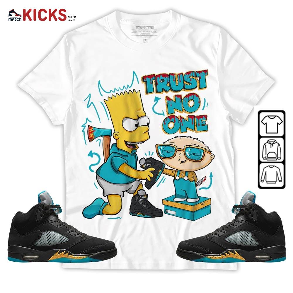 Stewie Trust No One Sneaker Shirt Match 2023 Retro Aqua 5s, Jordan 5 Aqua MKO T-Shirt