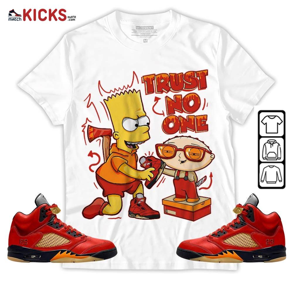Stewie Trust No One Sneaker Shirt Match 5 Dunk On Mars, Jordan 5 Mars For Her MKO Hoodie