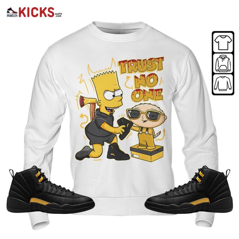Stewie Trust No One Sneaker Shirt Match Black Taxi 12s, Jordan 12 Retro Black Taxi MKO T-Shirt Stewie Trust No One Sneaker Shirt Match Black Taxi 12s, Jordan 12 Retro Black Taxi MKO T-Shirt