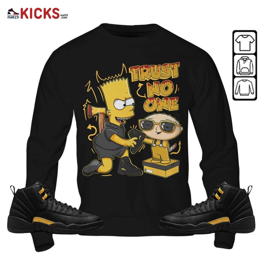 Stewie Trust No One Sneaker Shirt Match Black Taxi 12s, Jordan 12 Retro Black Taxi MKO T-Shirt Stewie Trust No One Sneaker Shirt Match Black Taxi 12s, Jordan 12 Retro Black Taxi MKO T-Shirt