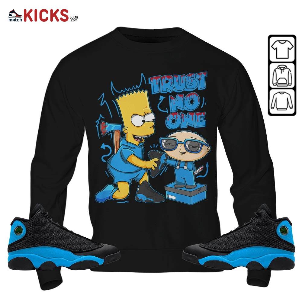 Stewie Trust No One Sneaker Shirt Match Black University Blue 13s, Jordan 13 Black University Blue 2022 MKO Hoodie Stewie Trust No One Sneaker Shirt Match Black University Blue 13s, Jordan 13 Black University Blue 2022 MKO Hoodie