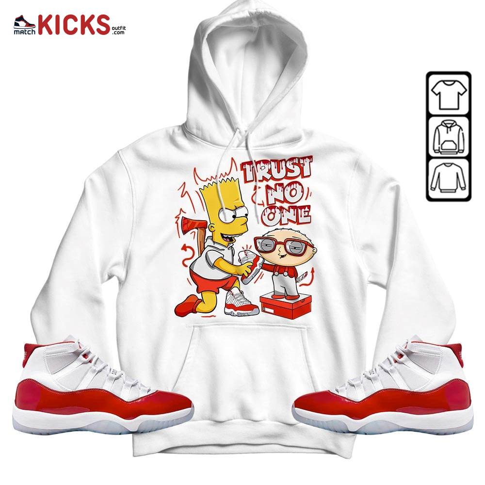 Stewie Trust No One Sneaker Shirt Match Cherry 11s, Jordan 11 Retro Cherry MKO Hoodie Stewie Trust No One Sneaker Shirt Match Cherry 11s, Jordan 11 Retro Cherry MKO Hoodie
