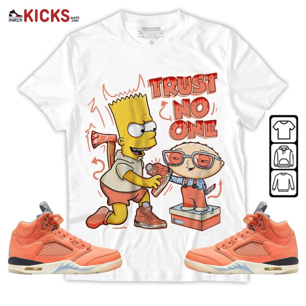 Stewie Trust No One Sneaker Shirt Match Crimson Bliss 5s, Jordan 5 DJ Khaled Crimson Bliss MKO Hoodie