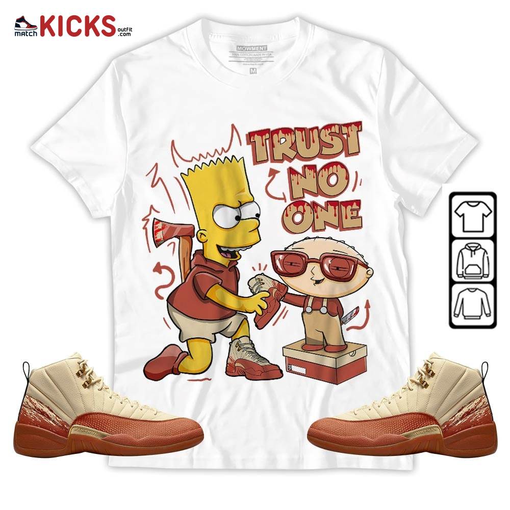 Stewie Trust No One Sneaker Shirt Match Eastside Golf 12s, Jordan 12 Retro Eastside Golf MKO T-Shirt Stewie Trust No One Sneaker Shirt Match Eastside Golf 12s, Jordan 12 Retro Eastside Golf MKO T-Shirt