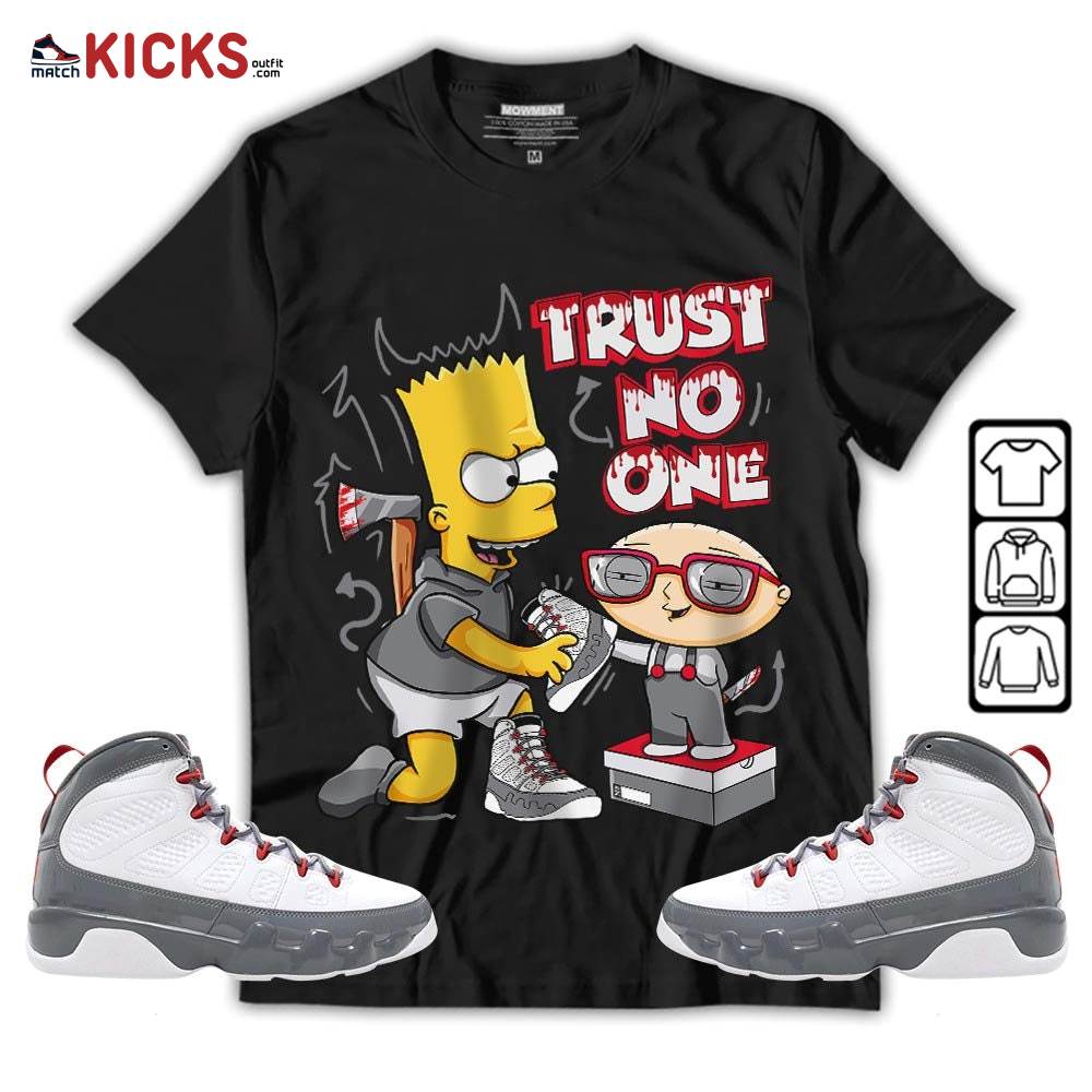Stewie Trust No One Sneaker Shirt Match Fire Red 9s, Jordan 9 Retro Fire Red MKO T-Shirt
