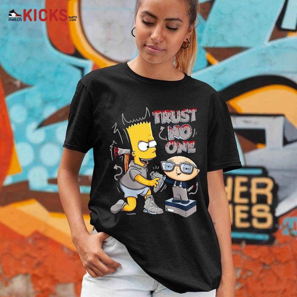 Stewie Trust No One Sneaker Shirt Match Georgetown 6s, Jordan 6 Retro Georgetown MKO T-Shirt Stewie Trust No One Sneaker Shirt Match Georgetown 6s, Jordan 6 Retro Georgetown MKO T-Shirt