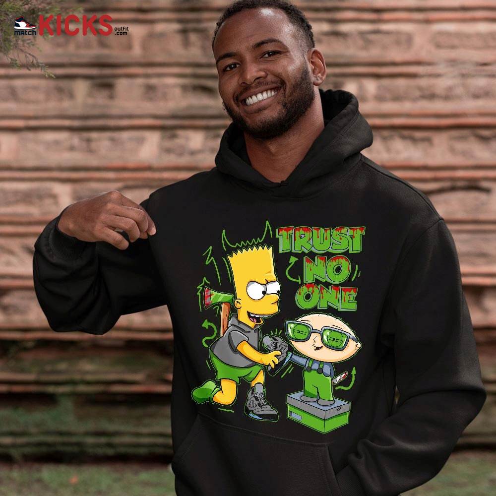 Stewie Trust No One Sneaker Shirt Match Green Bean 5s, Jordan 5 Retro Green Bean MKO Hoodie Stewie Trust No One Sneaker Shirt Match Green Bean 5s, Jordan 5 Retro Green Bean MKO Hoodie