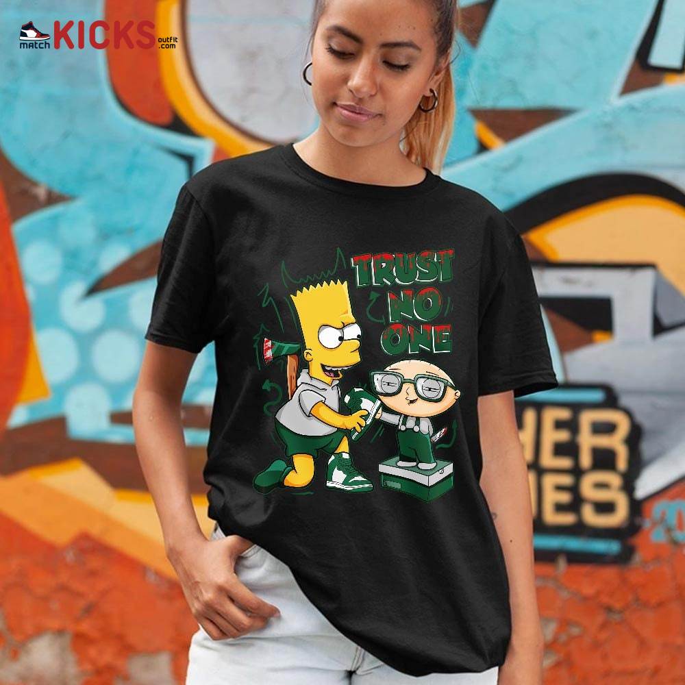 Stewie Trust No One Sneaker Shirt Match High Gorge Green 1s, Jordan 1 Retro High Gorge Green MKO Hoodie Stewie Trust No One Sneaker Shirt Match High Gorge Green 1s, Jordan 1 Retro High Gorge Green MKO Hoodie