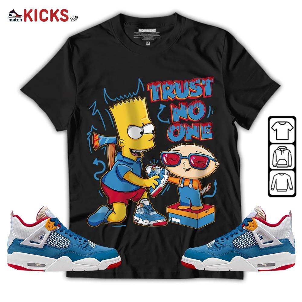 Stewie Trust No One Sneaker Shirt Match Messy Room 4s, Jordan 4 GS Messy Room MKO T-Shirt