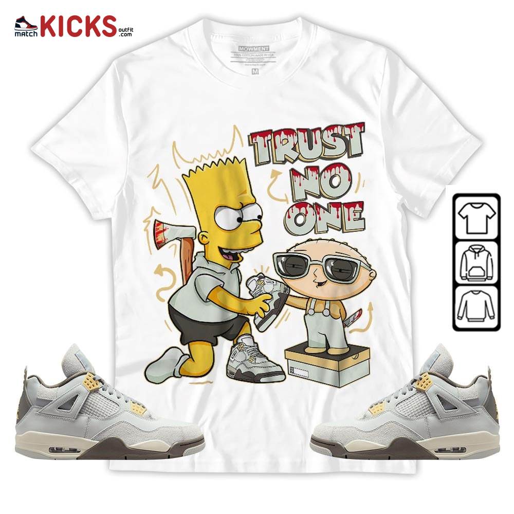 Stewie Trust No One Sneaker Shirt Match Retro Craft 4s, Jordan 4 Craft Photon Dust MKO T-Shirt Stewie Trust No One Sneaker Shirt Match Retro Craft 4s, Jordan 4 Craft Photon Dust MKO T-Shirt