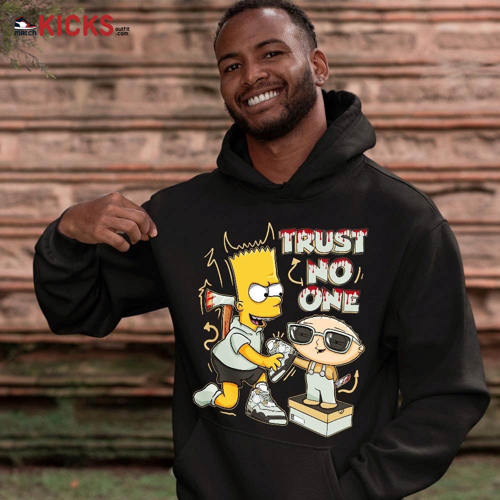 Stewie Trust No One Sneaker Shirt Match Retro Craft 4s, Jordan 4 Craft Photon Dust MKO T-Shirt Stewie Trust No One Sneaker Shirt Match Retro Craft 4s, Jordan 4 Craft Photon Dust MKO T-Shirt