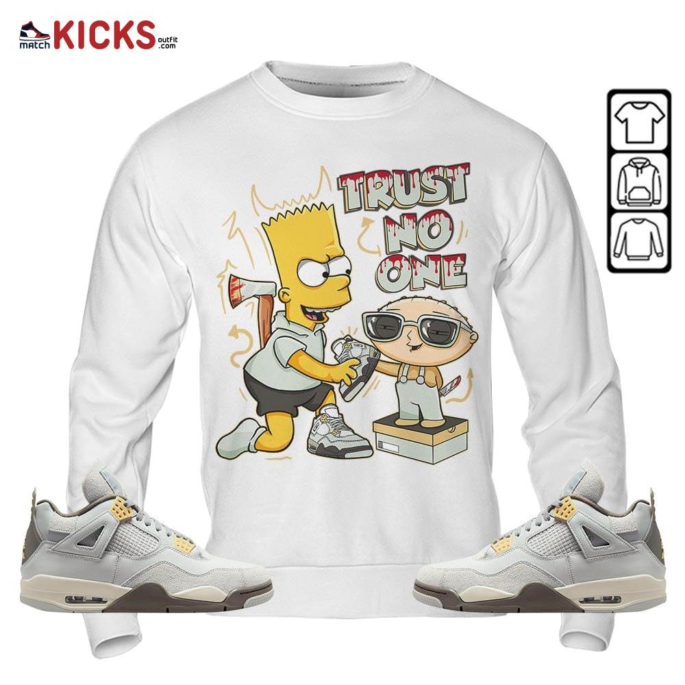 Stewie Trust No One Sneaker Shirt Match Retro Craft 4s, Jordan 4 Craft Photon Dust MKO T-Shirt Stewie Trust No One Sneaker Shirt Match Retro Craft 4s, Jordan 4 Craft Photon Dust MKO T-Shirt