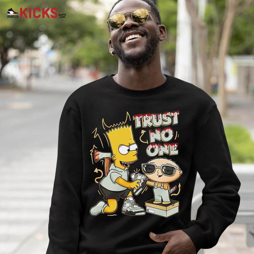 Stewie Trust No One Sneaker Shirt Match Retro Craft 4s, Jordan 4 Craft Photon Dust MKO T-Shirt Stewie Trust No One Sneaker Shirt Match Retro Craft 4s, Jordan 4 Craft Photon Dust MKO T-Shirt