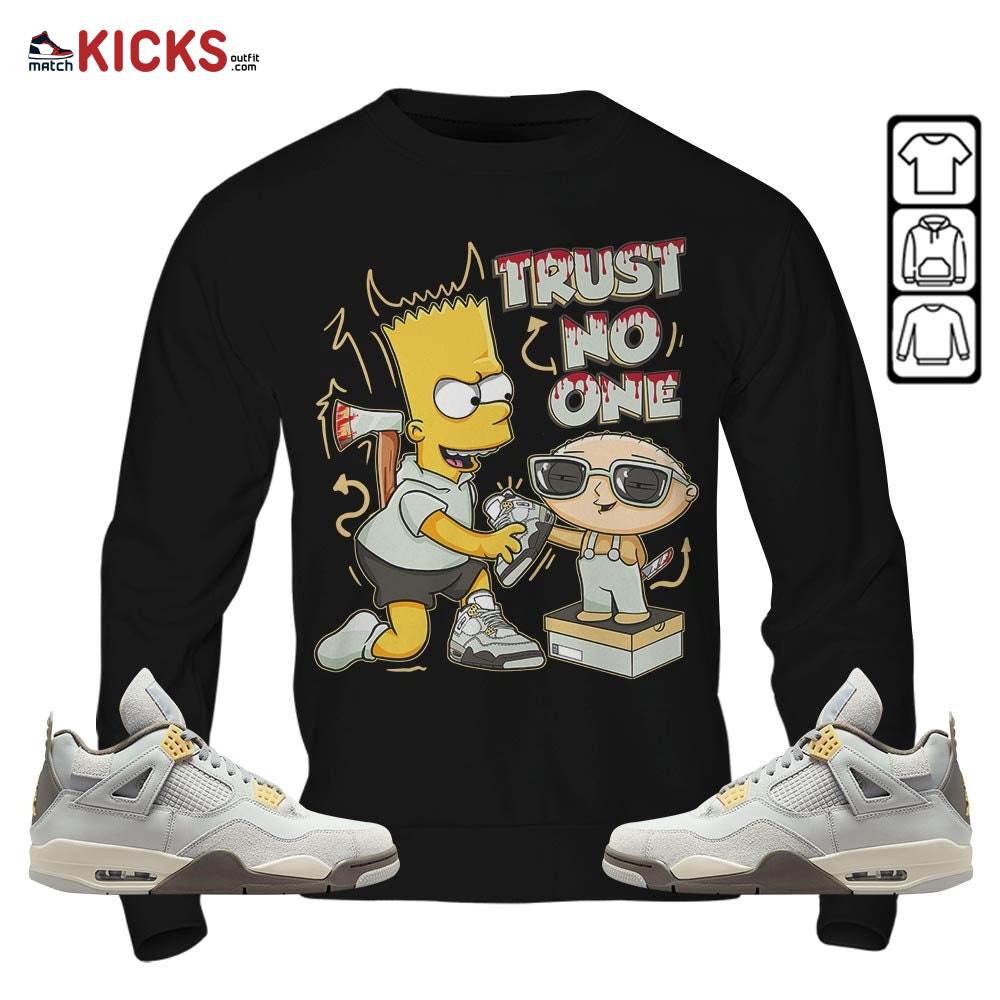 Stewie Trust No One Sneaker Shirt Match Retro Craft 4s, Jordan 4 Craft Photon Dust MKO T-Shirt Stewie Trust No One Sneaker Shirt Match Retro Craft 4s, Jordan 4 Craft Photon Dust MKO T-Shirt