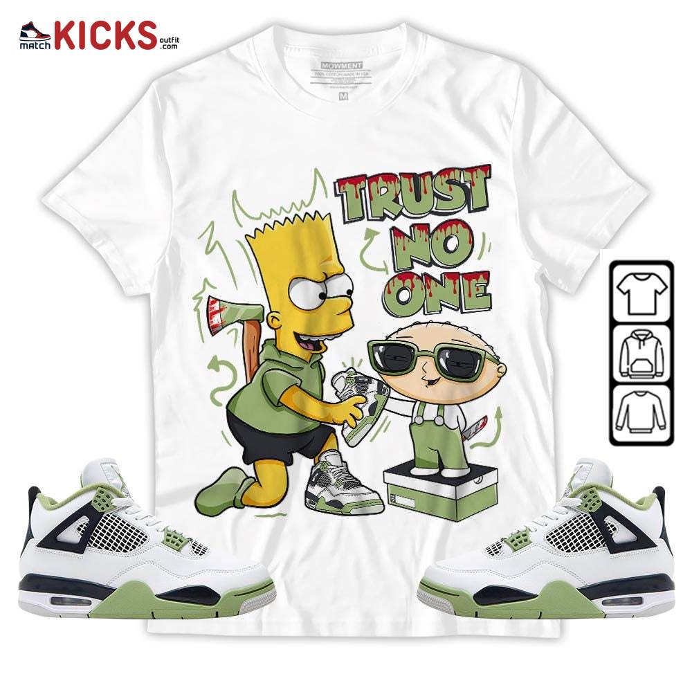 Stewie Trust No One Sneaker Shirt Match Retro Oil Green 4s, Jordan 4 Oil Green MKO Hoodie