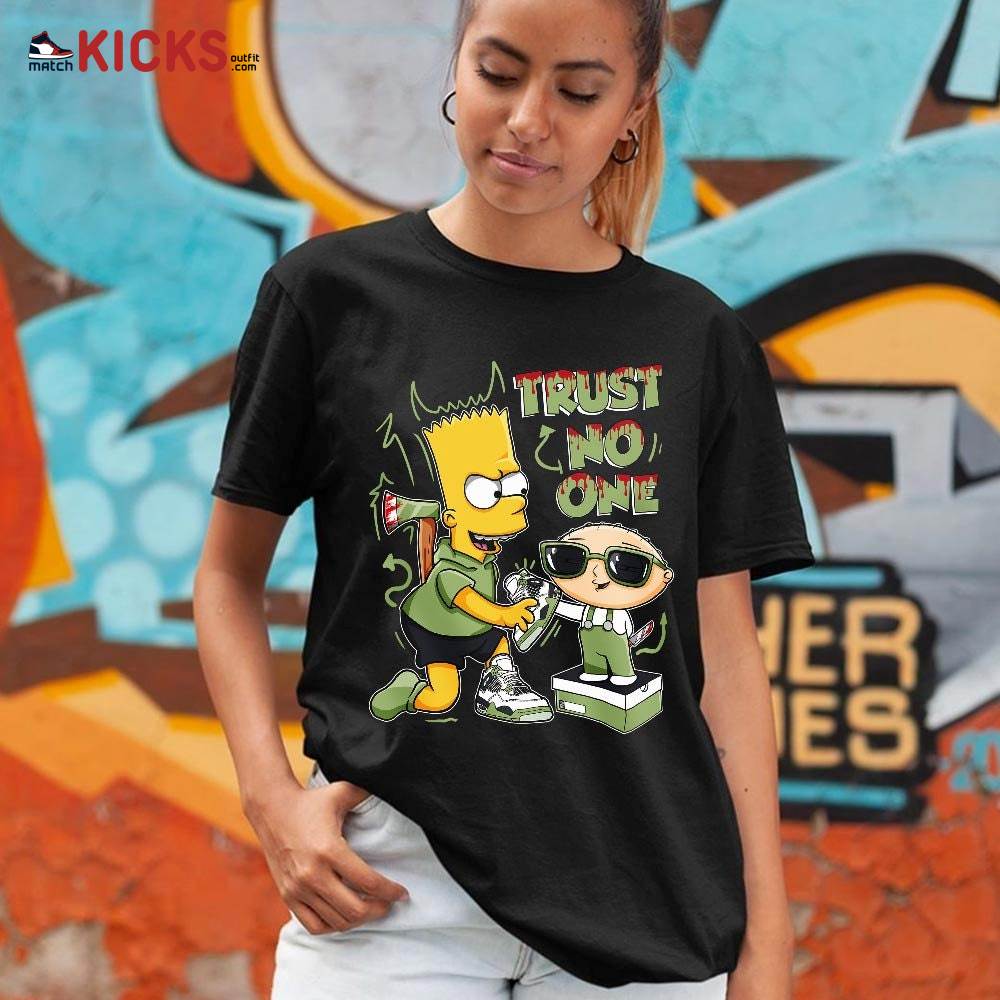 Stewie Trust No One Sneaker Shirt Match Retro Oil Green 4s, Jordan 4 Oil Green MKO T-Shirt Stewie Trust No One Sneaker Shirt Match Retro Oil Green 4s, Jordan 4 Oil Green MKO T-Shirt