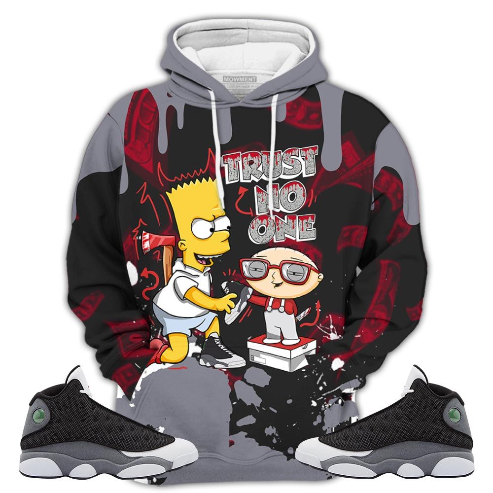 Stewie Trust No Sneaker Shirt Match Black Flint 13S, Jordan Retro 13 Black Flint Hoodie Sweatshirt Tee All Over Print MKO Shirt Stewie Trust No Sneaker Shirt Match Black Flint 13S, Jordan Retro 13 Black Flint Hoodie Sweatshirt Tee All Over Print MKO Shirt