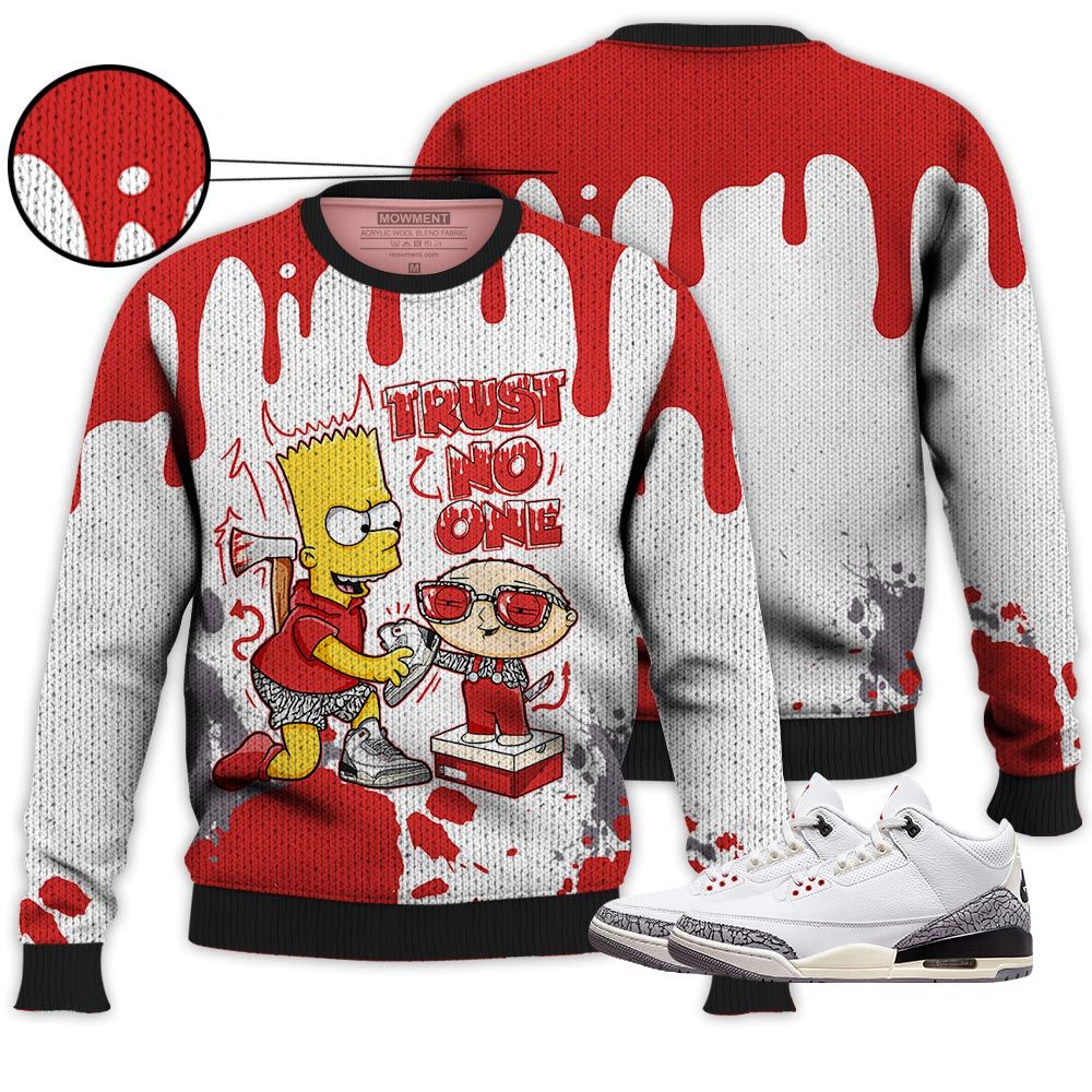 Stewie Trust No Sneaker Shirt Match White Cement 3S, Jordan Retro 3 White Cement Hoodie Sweatshirt Tee All Over Print MKO Shirt Stewie Trust No Sneaker Shirt Match White Cement 3S, Jordan Retro 3 White Cement Hoodie Sweatshirt Tee All Over Print MKO Shirt