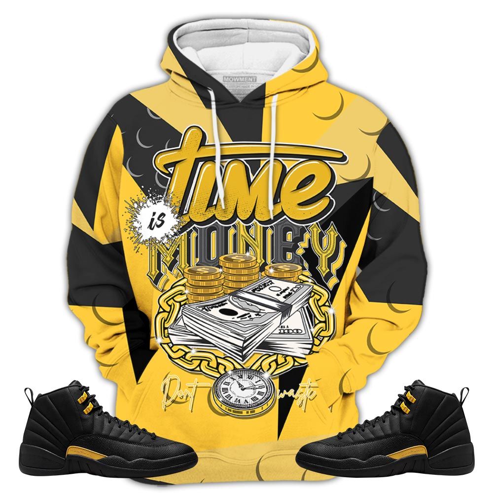 Streetwear Time Is Money Sneaker Shirt Match Black Taxi 12S, Jordan 12 Retro Black Taxi Hoodie Sweatshirt Tee All Over Print MKO Shirt