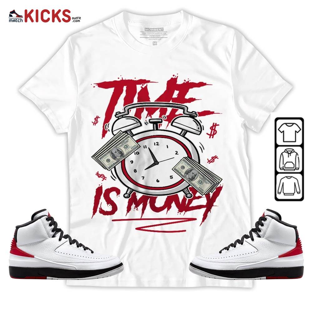 Time Is Money Drip Sneaker Shirt Match 2 Chicago Varsity Red, Jordan Retro 2 Chicago MKO Hoodie