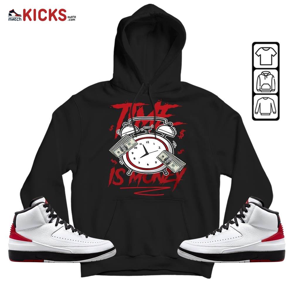 Time Is Money Drip Sneaker Shirt Match 2 Chicago Varsity Red, Jordan Retro 2 Chicago MKO Hoodie