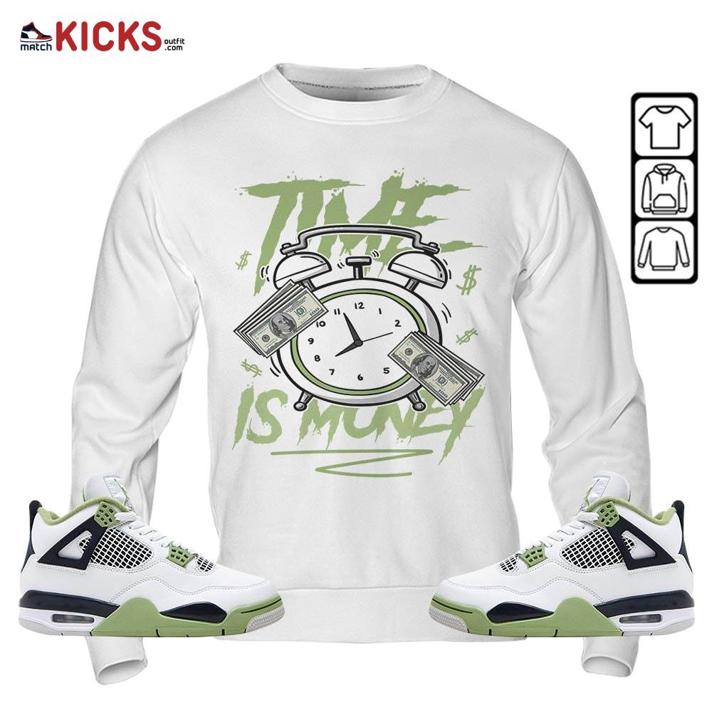 Time Is Money Drip Sneaker Shirt Match Retro Oil Green 4s, Jordan 4 Oil Green MKO Sweatshirt Time Is Money Drip Sneaker Shirt Match Retro Oil Green 4s, Jordan 4 Oil Green MKO Sweatshirt