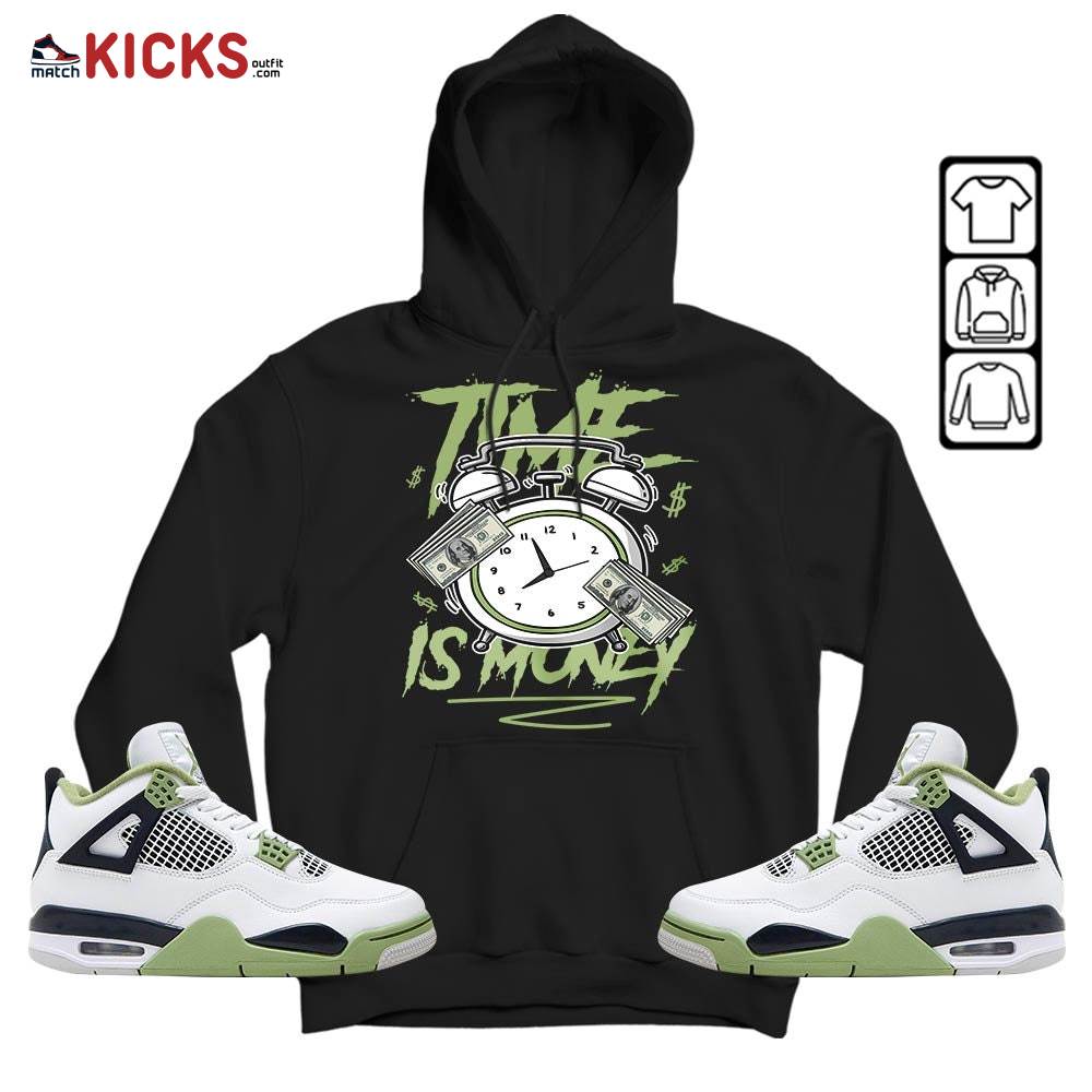 Time Is Money Drip Sneaker Shirt Match Retro Oil Green 4s, Jordan 4 Oil Green MKO Sweatshirt Time Is Money Drip Sneaker Shirt Match Retro Oil Green 4s, Jordan 4 Oil Green MKO Sweatshirt