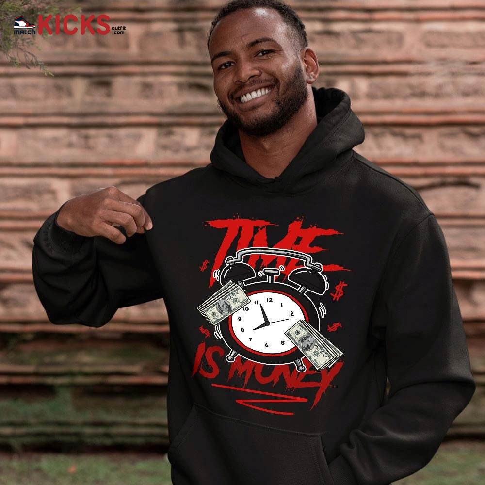 Time Is Money Drip Sneaker Shirt Match Retro Playoffs 13s, Jordan 13 Playoffs MKO T-Shirt Time Is Money Drip Sneaker Shirt Match Retro Playoffs 13s, Jordan 13 Playoffs MKO T-Shirt