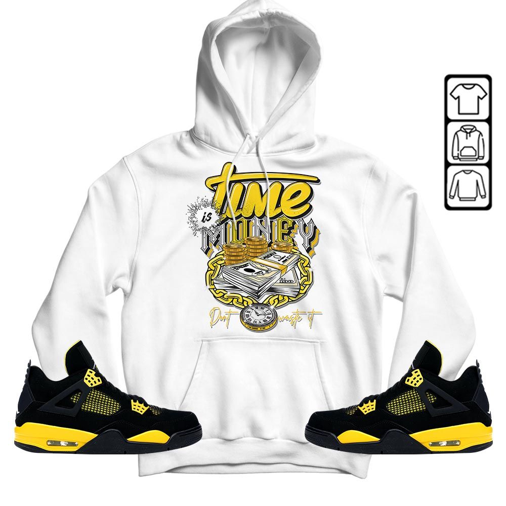 Time is Money Sneaker Shirt Match 2023 Thunder 4s, Jordan Retro 4 Thunder MKO T-Shirt
