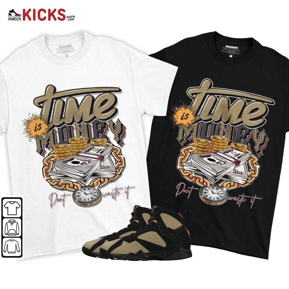 Time is Money Sneaker Shirt Match Black Cherrywood 7s, Jordan 7 Black Olive MKO T-Shirt Time is Money Sneaker Shirt Match Black Cherrywood 7s, Jordan 7 Black Olive MKO T-Shirt