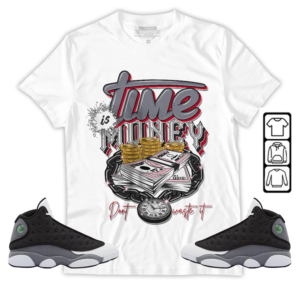 Time is Money Sneaker Shirt Match Black Flint 13s, Jordan Retro 13 Black Flint MKO T-Shirt