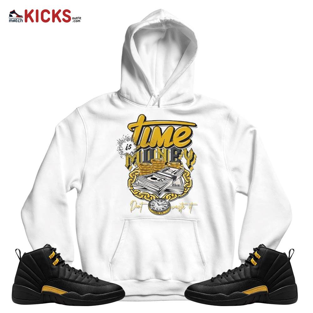 Time is Money Sneaker Shirt Match Black Taxi 12s, Jordan 12 Retro Black Taxi MKO T-Shirt Time is Money Sneaker Shirt Match Black Taxi 12s, Jordan 12 Retro Black Taxi MKO T-Shirt