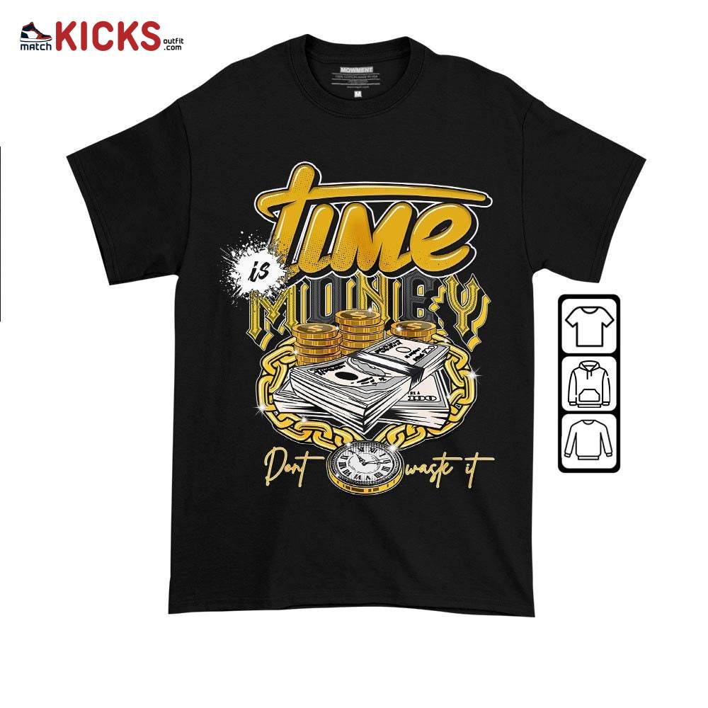 Time is Money Sneaker Shirt Match Black Taxi 12s, Jordan 12 Retro Black Taxi MKO T-Shirt Time is Money Sneaker Shirt Match Black Taxi 12s, Jordan 12 Retro Black Taxi MKO T-Shirt