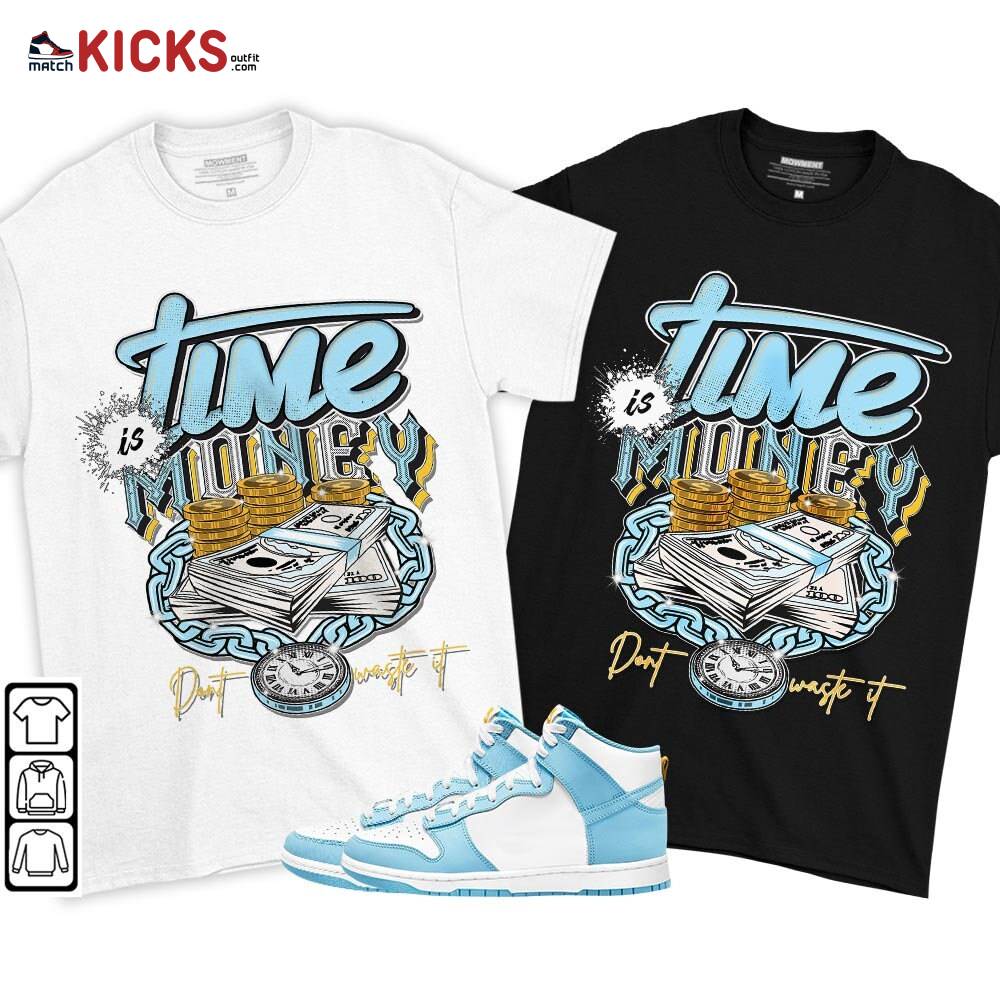Time is Money Sneaker Shirt Match Dunk High Blue Chill, Dunk High Homer Simpson MKO T-Shirt